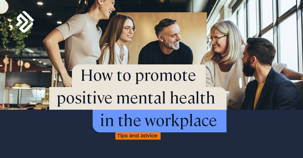 How to Improve Mental Health in the Workplace | Tips & Advice