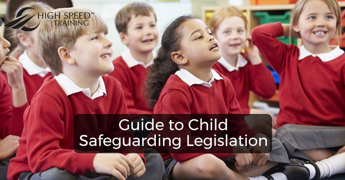 Safeguarding Children Legislation: Guide To The Latest Changes