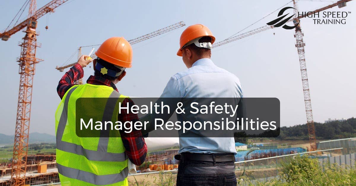 Health and Safety Manager Responsibilities | High Speed Training