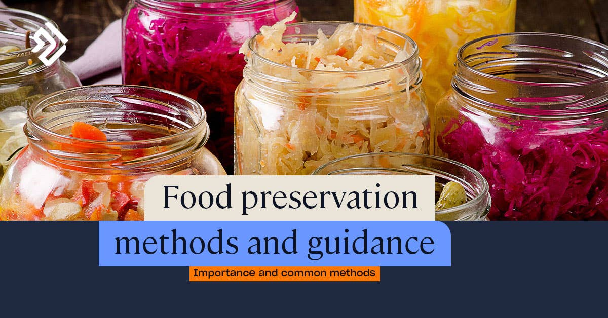 Food Storage & Preservation: How To Store Food Properly