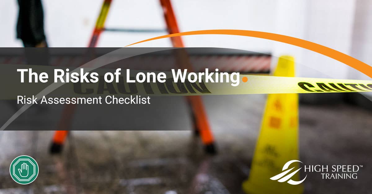 Lone Working Risk Assessment Checklist | High Speed Training