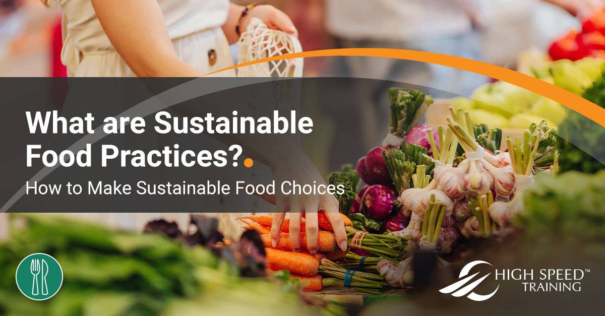 What is Food Sustainability? Choices & Importance