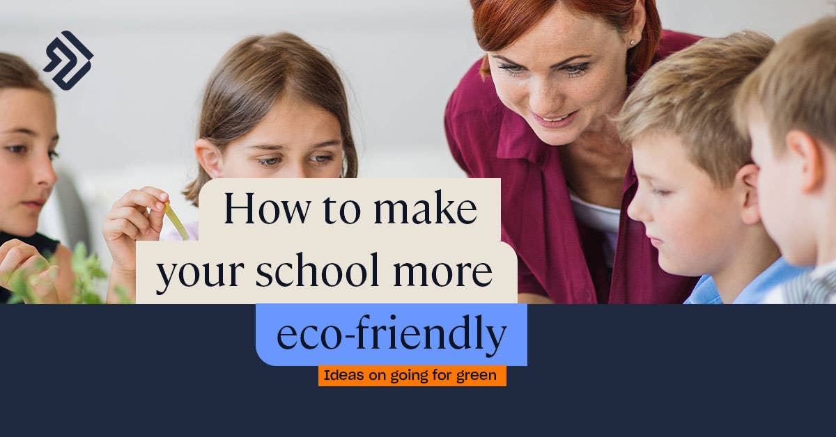 how-to-make-your-school-eco-friendly-tips-on-green-initiatives