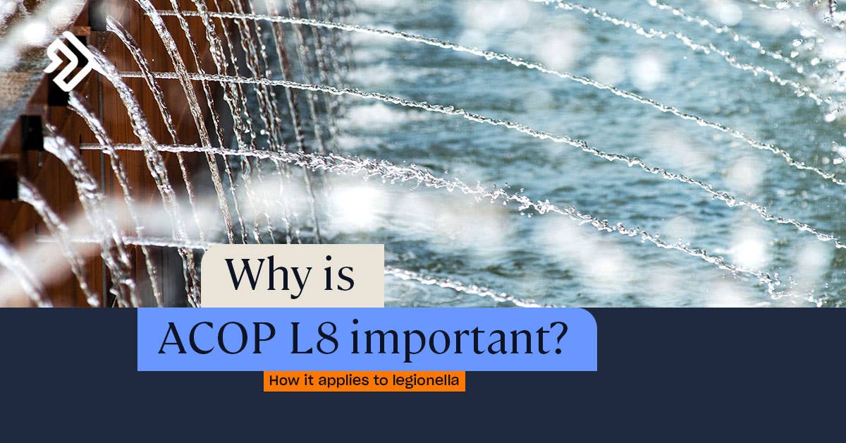 What is the Meaning of ACOP L8? | How it Applies to Legionella