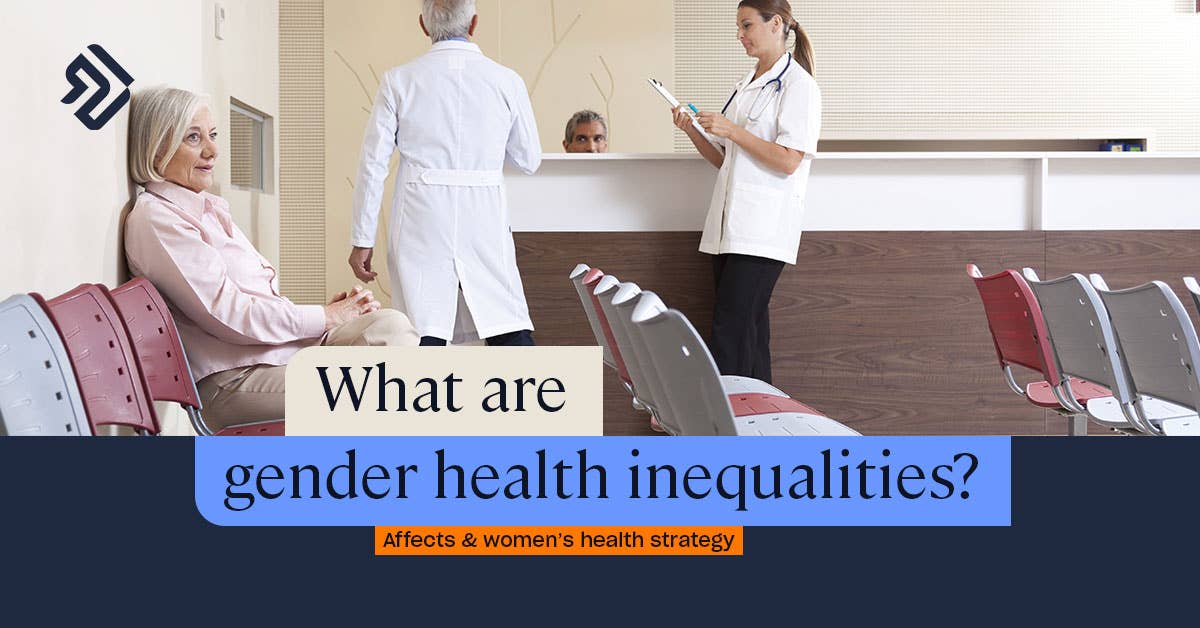 What Are Gender Health Inequalities? | Gender Bias In Healthcare