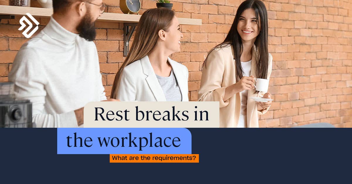 Rest Breaks At Work Guidance On The Law And Importance 