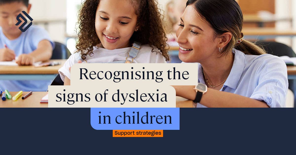 What Are The Signs Of Dyslexia In Children? | Support Strategies